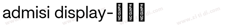 admisi display字体转换 admisi display字体转换